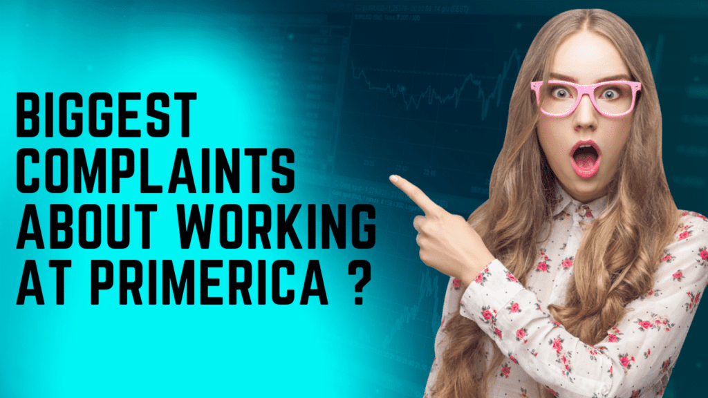 biggest complaints about working at Primerica