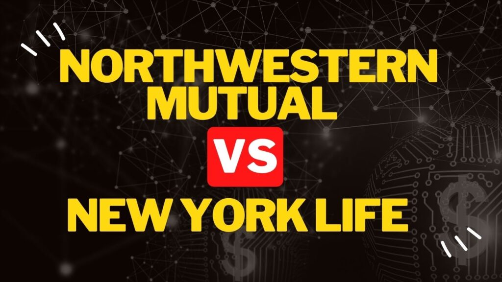  Northwestern Mutual and New York Life.